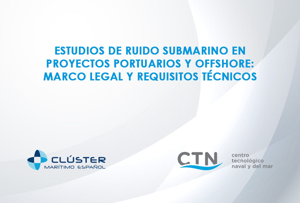Marco legal y requisitos técnicos en los estudios de Ruido Submarino