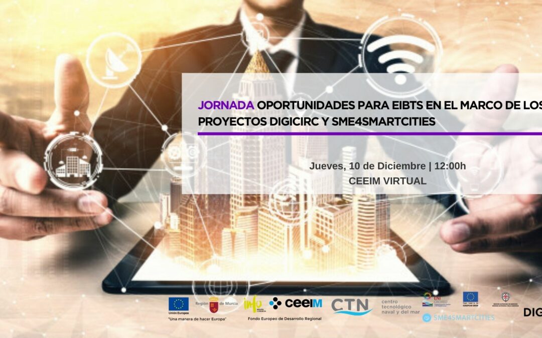 Jornada Oportunidades para EIBTS en el marco de los proyectos DIGICIRC Y SME4SMARTCITIES